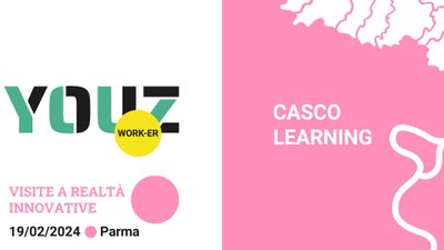 Casco Learning: visite a realtà innovative | Parma - YOUZ WORK-ER