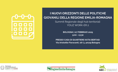 Nuovi orizzonti delle politiche giovanili della Regione Emilia-Romagna: Summit Regionale degli hub territoriali - YOUZ WORK-ER 2