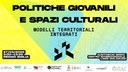 Politiche giovanili e spazi culturali: modelli territoriali integrati