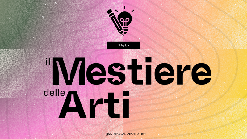 Il Mestiere delle Arti - 6° edizione